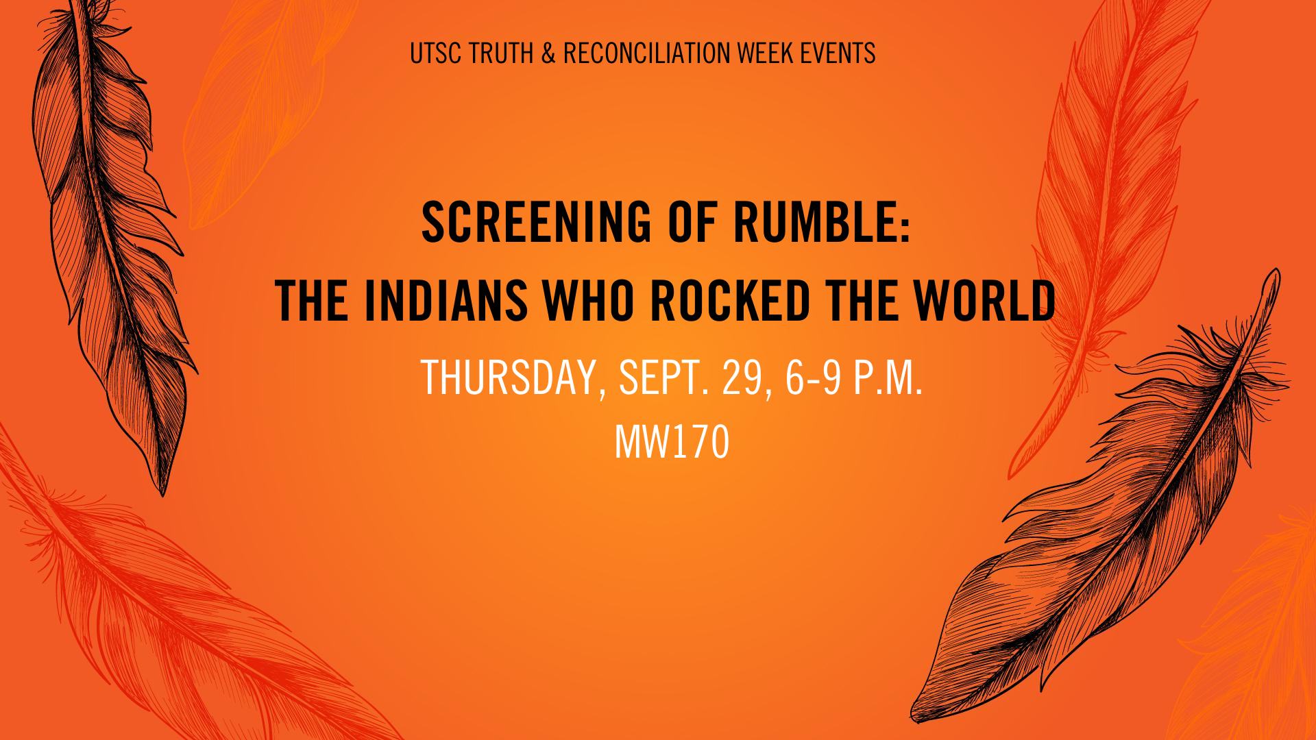 screening of rumble: the indians who rocked the world in bold, black text across an orange banner. underneath Thursday, sept. 29, 6-9 PM MW170 in thin, white writing.